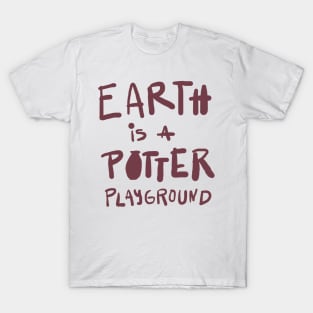 Pottery teacher playground T-Shirt